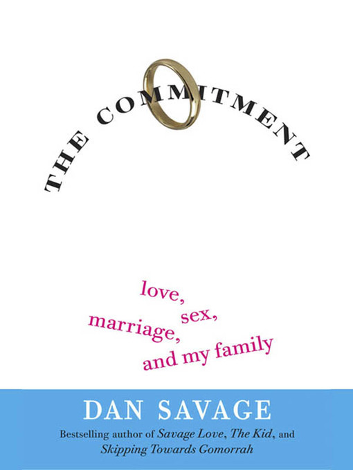 Title details for The Commitment by Dan Savage - Available